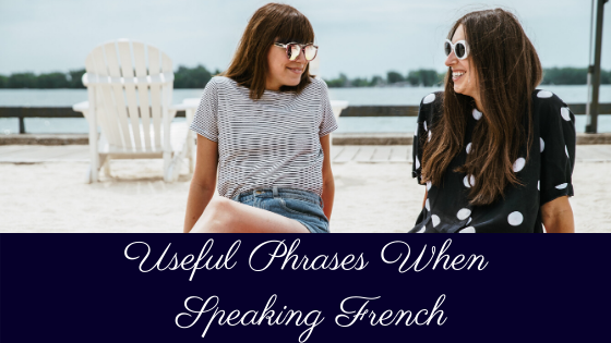 Useful French Phrases you can’t travel without