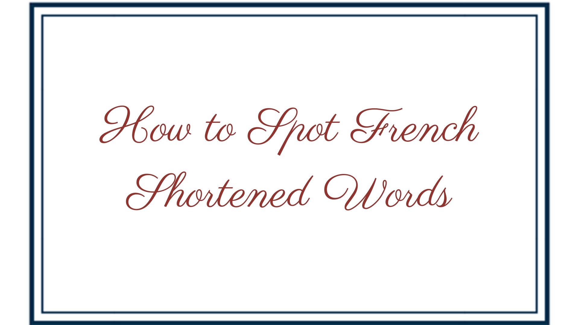How to Spot French Shortened Words