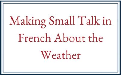 Making Small Talk in French About the Weather